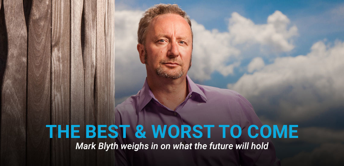 APB Speaker Mark Blyth Predicts What's to Come by 2030
