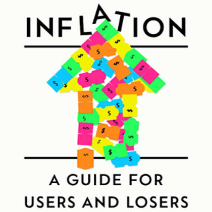 Out Today! Mark Blyth's Compelling New Book, "Inflation: A Guide for Users and Losers"